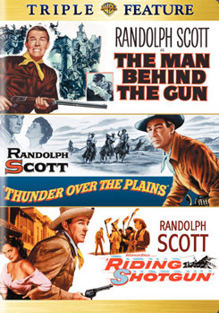 The Man Behind the Gun / Thunder Over the Plains / Riding Shotgun