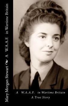 Paperback A WAAF in Wartime Britain: A True Story Book