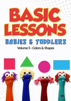 DVD Basic Lessons For Babies & Toddlers: Volume 5 Color & Shapes Book