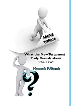 Paperback Above Torah: What the New Testament Truly Reveals about "the Law" Book