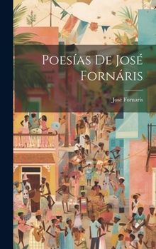 Hardcover Poesías De José Fornáris [Spanish] Book