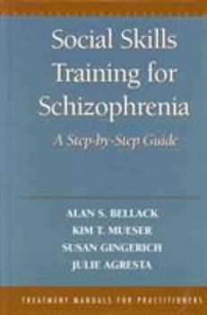 Social Skills Training for Schizophrenia: A Step-by-Step Guide