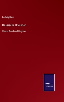 Hardcover Hessische Urkunden: Vierter Band und Register [German] Book
