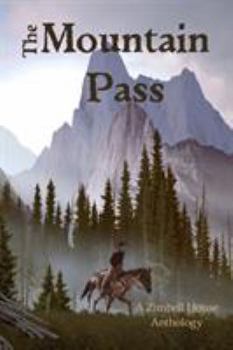 Paperback The Mountain Pass: A Zimbell House Anthology Book