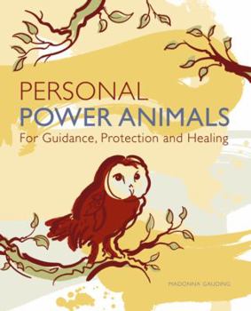 Paperback Personal Power Animals: For Guidance, Protection and Healing Book