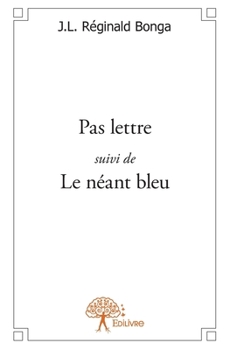 Paperback Pas lettre suivi de Le néant bleu [French] Book