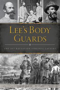 Paperback Lee's Body Guards: The 39th Virginia Cavalry Book