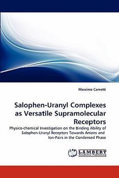 Paperback Salophen-Uranyl Complexes as Versatile Supramolecular Receptors Book