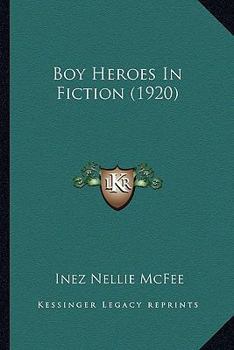 Paperback Boy Heroes In Fiction (1920) Book