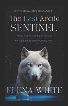 The Last Arctic Sentinel: Arctic Wolf (Canis lupus arctos)