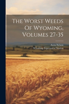 Paperback The Worst Weeds Of Wyoming, Volumes 27-35 Book