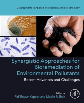 Paperback Synergistic Approaches for Bioremediation of Environmental Pollutants: Recent Advances and Challenges Book
