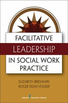 Paperback Facilitative Leadership in Social Work Practice Book