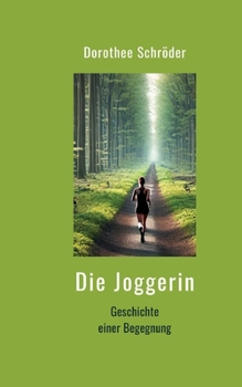 Paperback Die Joggerin: Geschichte einer Begegnung [German] Book