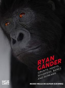 Paperback Ryan Gander: Grunts, Hoots, Whimpers, Barks and Screams Book