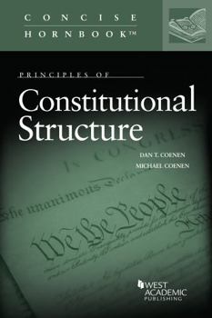 Paperback Principles of Constitutional Structure (Concise Hornbook Series) Book