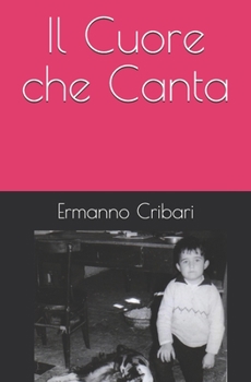 Paperback Il Cuore che Canta [Italian] Book