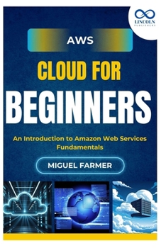 Paperback AWS Cloud for Beginners: An Introduction to Amazon Web Services Fundamentals Book