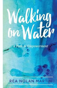 Paperback Walking on Water: A Path to Empowerment Book