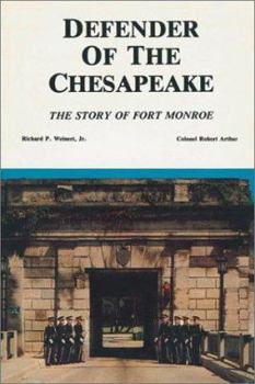 Hardcover Defender of the Chesapeake: The Story of Fort Monroe Book