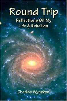 Paperback Round Trip: Reflections On My Life And Rebellion Book
