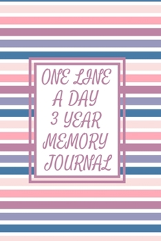 Paperback One Line a Day Three Year Memory Journal: Microjournal to Preserve Important Memories Dated entries from January 1 2020 to December 31 2022 Pink purpl Book