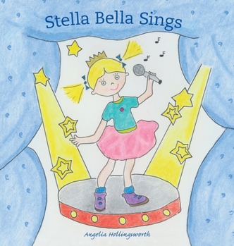 Hardcover Stella Bella Sings Book