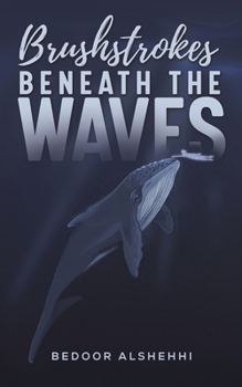 Paperback Brushstrokes Beneath the Waves Book
