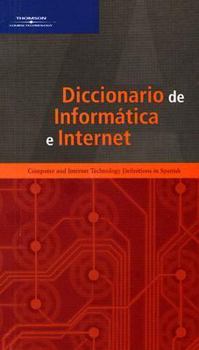 Paperback Diccionario de Informtica e Internet: Computer and Internet Technology Definitions in Spanish [Spanish] Book