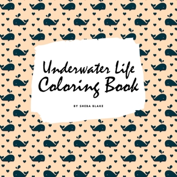 Paperback Underwater Life Coloring Book for Children (8.5x8.5 Coloring Book / Activity Book) Book