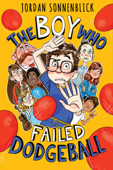 Hardcover The Boy Who Failed Dodgeball Book