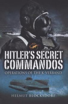 Hardcover Hitler's Secret Commandos: Operations of the K-Verband Book