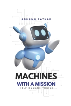 Paperback Machines With A Mission: Help Humans Thrive Book