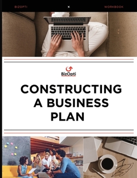 Paperback Constructing A Business Plan: BizOpti Book