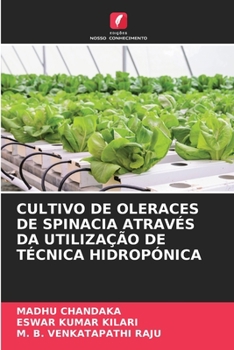 Paperback Cultivo de Oleraces de Spinacia Através Da Utilização de Técnica Hidropónica [Portuguese] Book