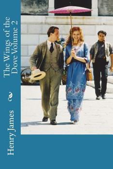Paperback The Wings of the Dove Volume 2 Book