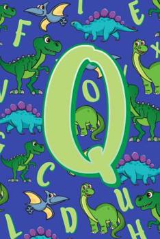 Paperback Q: Dinosaur Alphabet Practice Writing Book for Kids Book