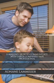 Paperback E-mailing: How to communicate With large companies 100% Professional Book