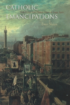 Paperback Catholic Emancipations: Irish Fiction from Thomas Moore to James Joyce Book