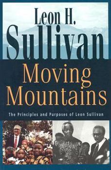 Hardcover Moving Mountains: The Principles and Purposes of Leon Sullivan Book