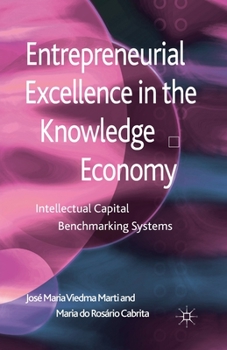 Paperback Entrepreneurial Excellence in the Knowledge Economy: Intellectual Capital Benchmarking Systems Book