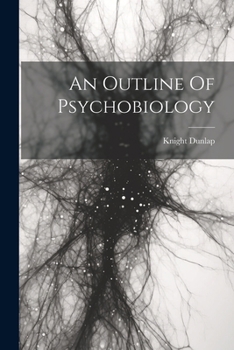 Paperback An Outline Of Psychobiology Book