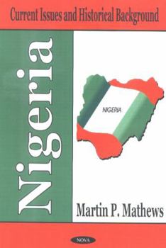 Hardcover Nigeria: Current Issues and Historical Background Book