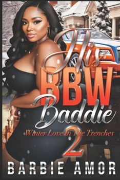 Paperback His BBW Baddie 2: Winter Love In The Trenches Book