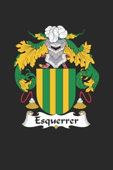 Paperback Esquerrer: Esquerrer Coat of Arms and Family Crest Notebook Journal (6 x 9 - 100 pages) Book