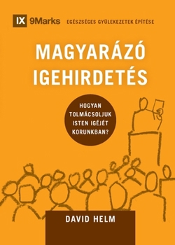 Paperback Expositional Preaching / MAGYARÁZÓ IGEHIRDETÉS: How We Speak God's Word Today / Hogyan tolmácsoljuk Isten igéjét korunkban? [Hungarian] Book