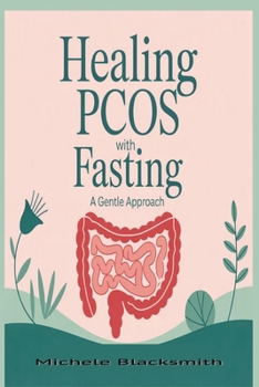 Paperback Healing PCOS With Fasting: : A Gentle Approach Book