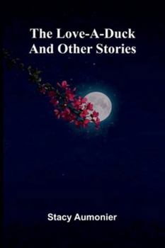 Paperback The Love-A-Duck And Other Stories Book