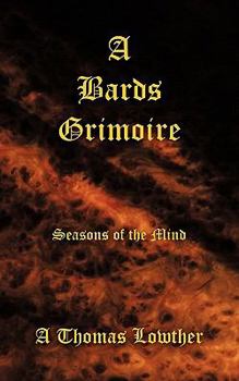 Paperback A Bards Grimoire: Seasons of the Mind Book