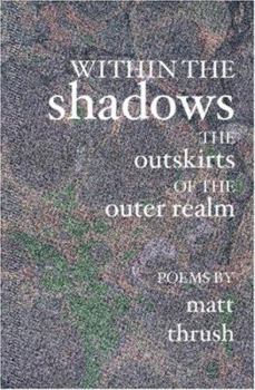 Paperback Within the Shadows: The Outskirts of the Outer Realm Book